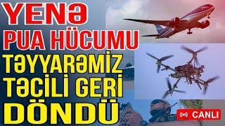 Yenə PUA hücumu-AZAL-ın təyyarəsi təcili geri döndü - Xəbəriniz Var?  - Media Turk TV