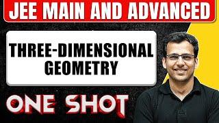 THREE-DIMENSIONAL GEOMETRY in 1 Shot: All Concepts & PYQs Covered || JEE Main & Advanced