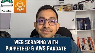 Web Scraping with Puppeteer and AWS Fargate (Hands-on)