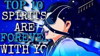 TOP 10 BEST SPIRITS ARE FOREVER WITH YOU CHARACTERS | Bleach Brave Souls