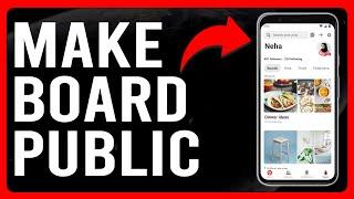 How To Make Pinterest Board Public (How To Set Your Pinterest Board To Public)