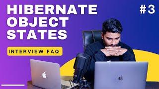 Popular Java Hibernate interview question | Hibernate Object States & Lifecycle | hibernate tutorial