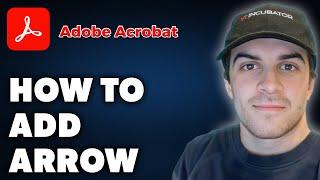 How to Add Arrow in Adobe Acrobat (Full 2024 Guide)