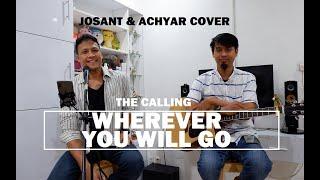 The Calling - Wherever You Will Go | Cover By Josant Susanto & Achyar Junaedi