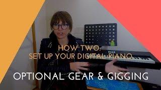 How To Set Up Your Digital Piano - Optional (FUN) Gear & Gigging