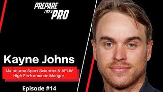 #14 - Kayne Johns AFLW High Performance Manager & AFL Sport Scientist for the Melbourne FC