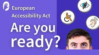 The European Accessibility Act Explained | Is Your Business Ready for 2025?