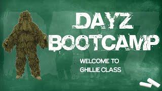 DayZ BOOT CAMP! (Ghillie Edition - Guide)