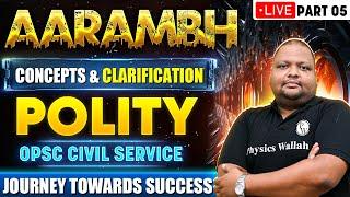 Aarambh : Indian Polity & Constitution | Part 5 | Specially For OPSC CSE Exam 2024 | OPSC Wallah