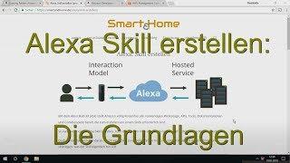 Alexa Skill erstellen. Den ersten Skill entwickeln/ programmieren.