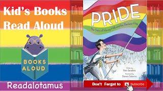 PRIDE The Story of Harvey Milk and the Rainbow Flag ||  Read Aloud || by Rob Sanders Steven Salerno