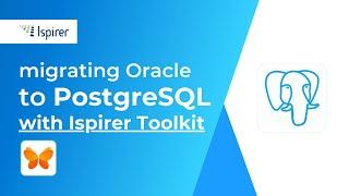 Instantly Migrate Oracle to PostgreSQL with the Help of Ispirer Toolkit!