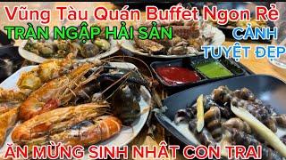 Vũng Tàu Quán Buffet 170 Ngàn Đầy Hải Sản Ngon Rẻ Cảnh Bờ Hồ Rất Đẹp