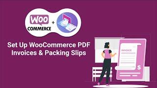 Generate and Customize PDF Invoices & Packing Slips for Woocommerce Orders with free plugin