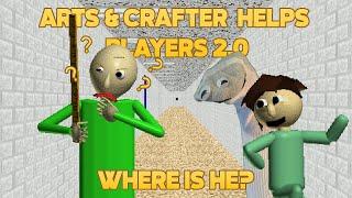 Save Me! | Arts And Crafters Helps Players 2.0 [Baldi's Basics Mod]