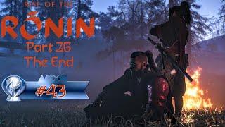 The End + Platinum Trophy · Rise of the Ronin (Part 26)