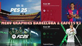 MENU GRAPHICS BARCELONA & EA SPORTS FC25 V3 - PES 2021 & FOOTBALL LIFE 2025