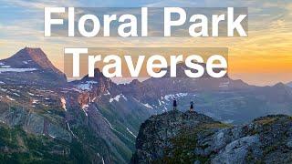 Glacier National Park // The Floral Park Traverse