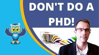 Is Pursuing A PhD Your Greatest Regret?