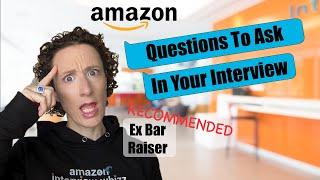 Questions To Ask In An Amazon Interview Recommended By An Ex Bar Raiser