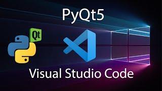 Let's Install/Use PyQt5 in Visual Studio Code in Windows