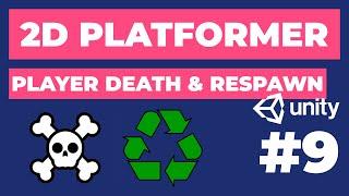 Player Death & Respawn | 2D Platformer in Unity #9 | 2D Game Dev Tutorial