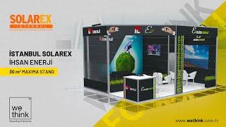 Solarex 2024 - Maxima Stant - İhsan Enerji - Elis Enerji  |  WeThink Medya | Exhibition & Fair