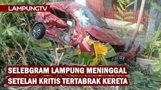 Selebgram Lampung Meninggal Setelah Kritis Tertabrak Kereta