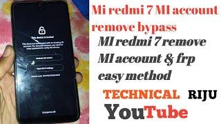 Mi redmi 7 Mi account remove MI account unlock technical Riju on YouTube