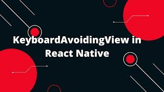 KeyboardAvoidingView in React Native | React Native Tutorial