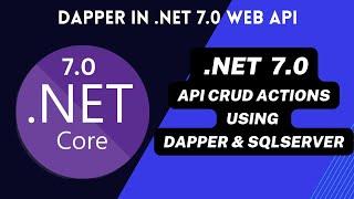 .NET 7.0 Web API CRUD actions using dapper and SqlServer