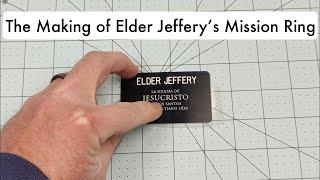 Making a Mission Ring for Elder Jeffery (Re-Upload)