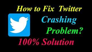 How to Fix Twitter App Keeps Crashing Problem Solutions Android & Ios - Fix Twitter  Crash