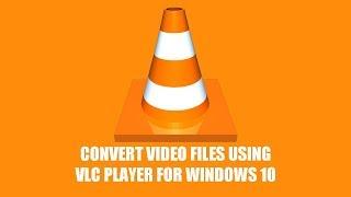 How to Convert Video Files For FREE Using VLC Media Player | Convert MKV, MP4, AVI, MP3
