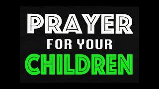 Spiritual Warfare Prayers For Children ||| “Prayer Of Deliverance For Children”