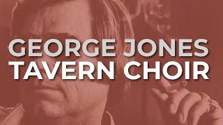 George Jones - Tavern Choir feat. Jim Lauderdale (Official Audio)