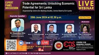 Expert Panel Discussion on "Trade Agreements, Unlocking Economic Potential for Sri Lanka"