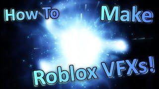 How to VFX On roblox | Part 1
