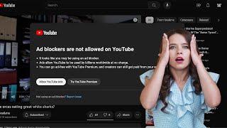 Youtube block ad blockers, You need to do this now