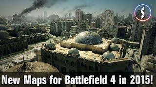 New Maps for Battlefield 4 in 2015