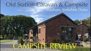 Masham Old Station Campsite Review