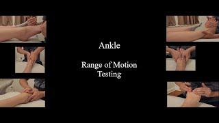 Ankle - Range of Motion Testing (Active - Passive - Resisted) [Clinical Assessment] [Updated]