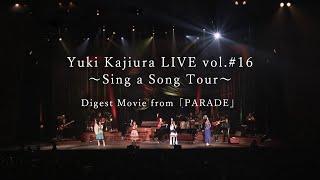 「Yuki Kajiura LIVE vol.#16～Sing a Song Tour～」Live Digest（from New Album「PARADE」）