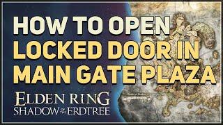 How to Open Door in Main Gate Plaza Elden Ring