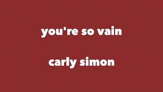 carly simon - you're so vain (lyrics)