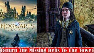 Hogwarts Legacy Return The Missing Bells To The Tower