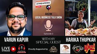 SpiceJar Fusion Food Truck | Austin Local Business Podcast | The Varun Kapur Show