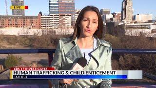 CBS 17 Investigates: The connection between human trafficking and online enticement.