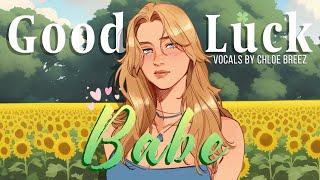 Good Luck, Babe! (Chappell Roan) - Cover by Chloe