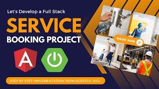 Full Stack Service Booking System Project with Spring Boot, Angular, and MySQL | [2024]